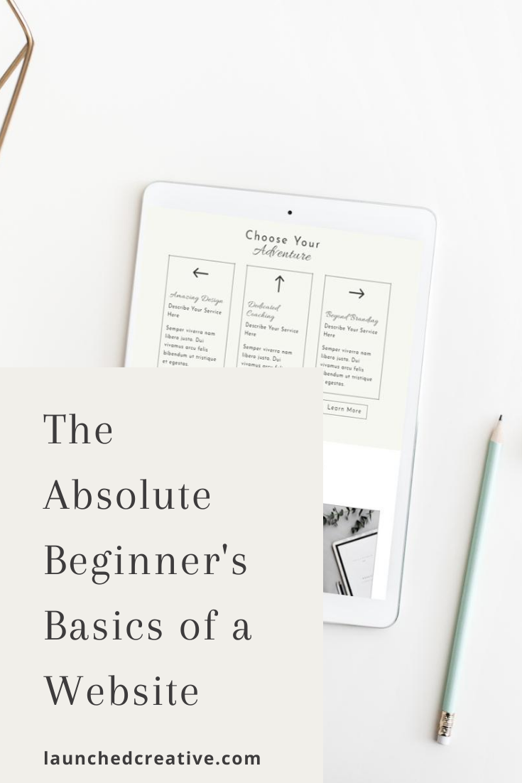 Absolute Beginner Basics Of A Website - Launched Creative Designs